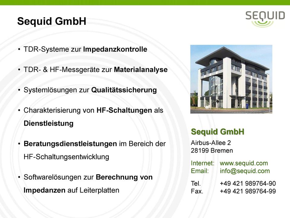 der HF-Schaltungsentwicklung Softwarelösungen zur Berechnung von Impedanzen auf Leiterplatten Sequid GmbH