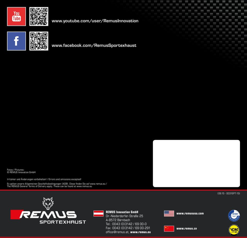 Es gelten unsere Allgemeinen Geschäftsbedingungen (AGB). Diese finden Sie auf www.remus.eu / The REMUS General Terms of Delivery apply.