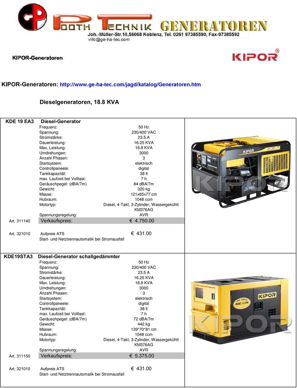 KM376AG Art. 311140 Verkaufspreis: 4.750.00 KDE19STA3 Diesel-Generator schallgedämmter 23.5 A 16.25 KVA 18.