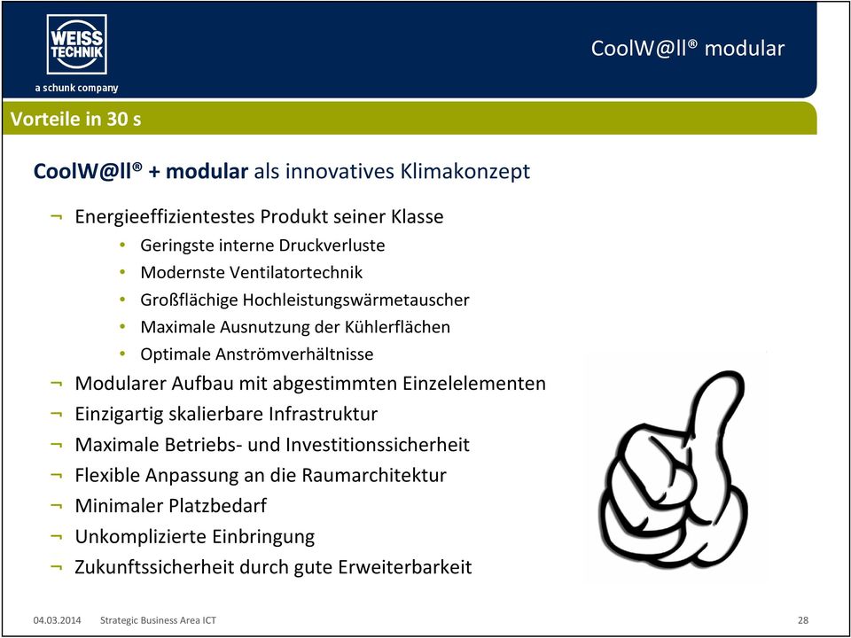 Aufbau mit abgestimmten Einzelelementen Einzigartig skalierbare Infrastruktur Maximale Betriebs- und Investitionssicherheit Flexible Anpassung an