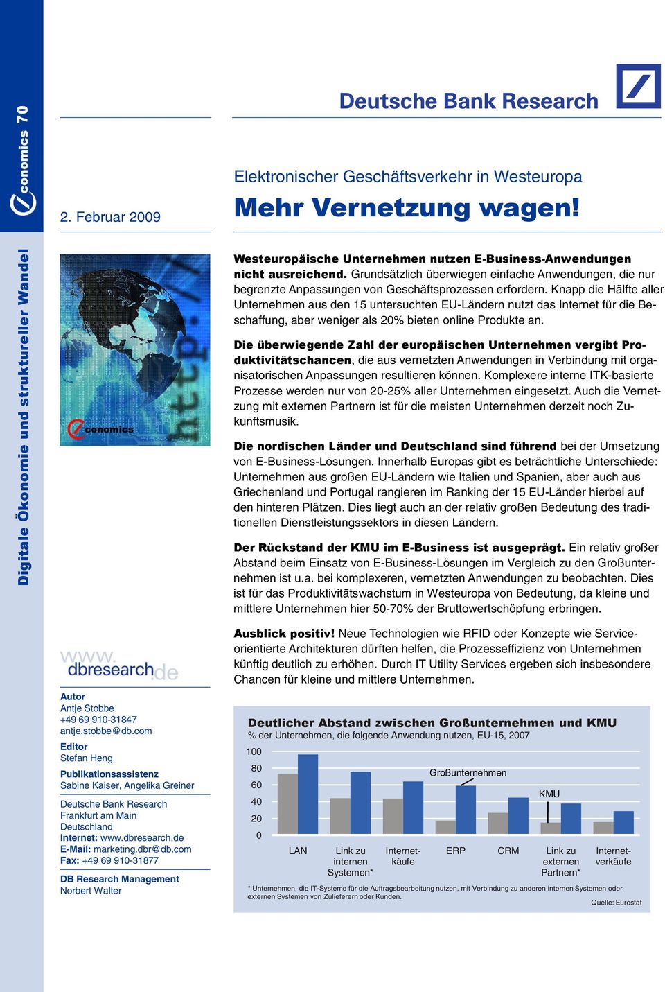 Knapp die Hälfte aller Unternehmen aus den 15 untersuchten EU-Ländern nutzt das Internet für die Beschaffung, aber weniger als % bieten online Produkte an.