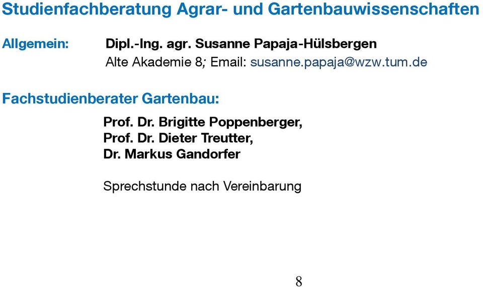 tum.de Fachstudienberater Gartenbau: Prof. Dr. Brigitte Poppenberger, Prof.