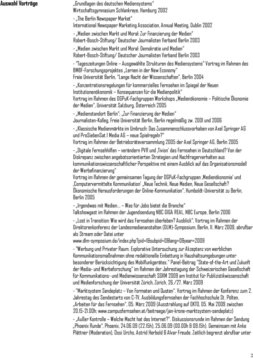 Robert-Bosch-Stiftung/ Deutscher Journalisten Verband Berlin 2003 - Tageszeitungen Online Ausgewählte Strukturen des Mediensystems Vortrag im Rahmen des BMBF-Forschungsprojektes Lernen in der New