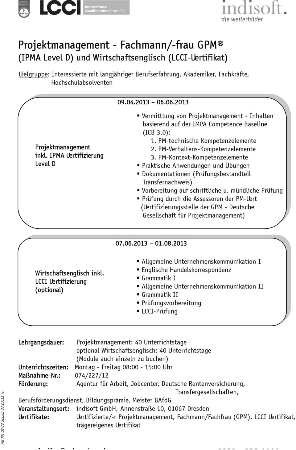 PM-technische Kompetenzelemente 2. PM-Verhaltens-Kompetenzelemente 3.