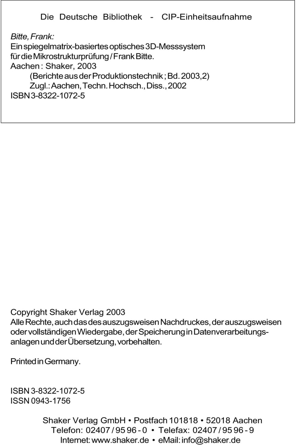 Copyright Shaker Verlag 2003 Alle Rechte, auch das des auszugsweisen Nachdruckes, der auszugsweisen oder vollständigen Wiedergabe, der Speicherung in Datenverarbeitungsanlagen