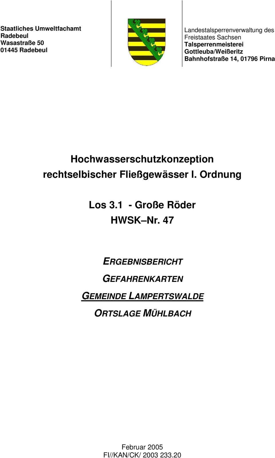 Hochwasserschutzkonzeption rechtselbischer Fließgewässer I. Ordnung Los 3.1 - Große Röder HWSK Nr.