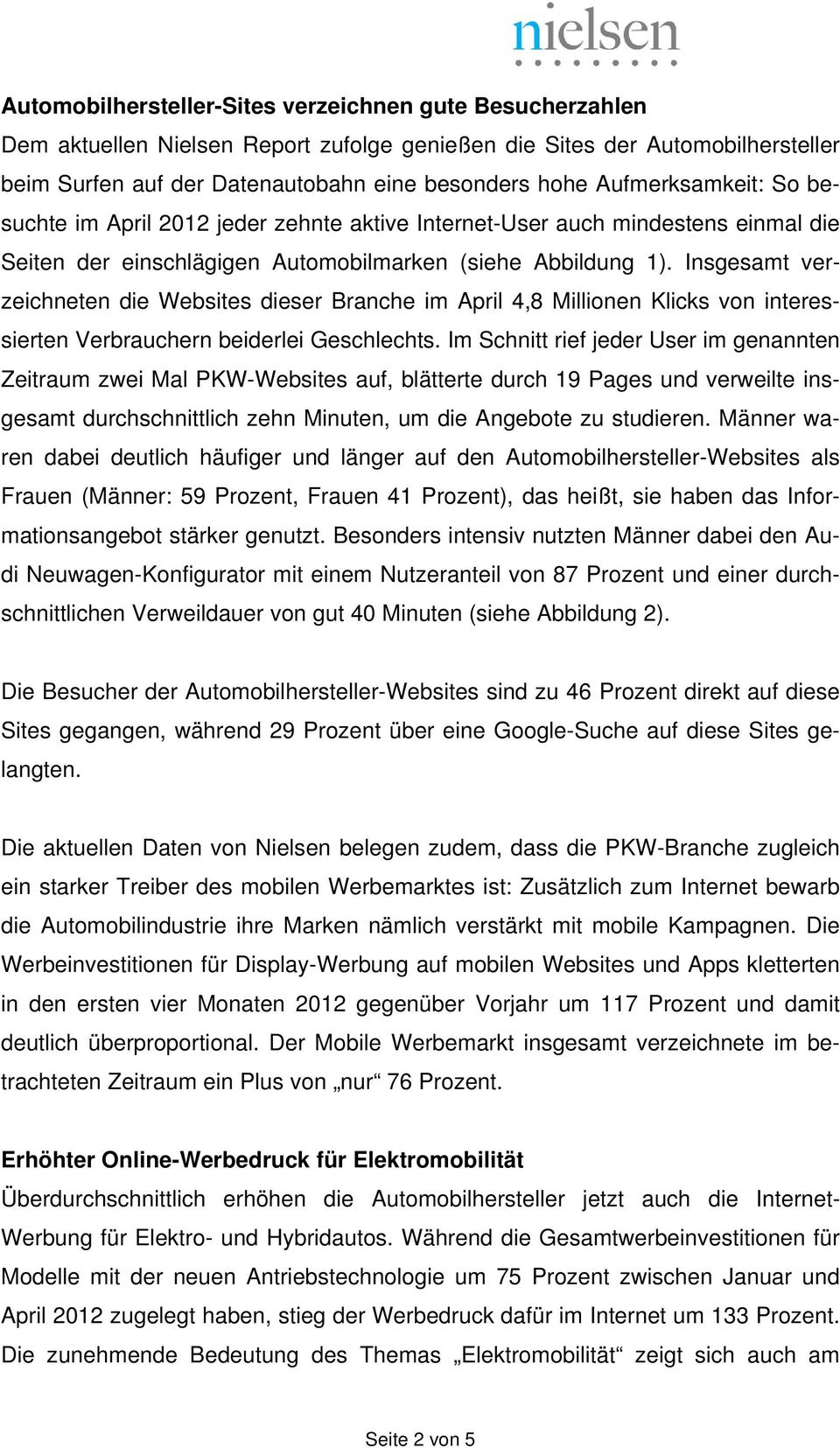 Insgesamt verzeichneten die Websites dieser Branche im April 4,8 Millionen Klicks von interessierten Verbrauchern beiderlei Geschlechts.