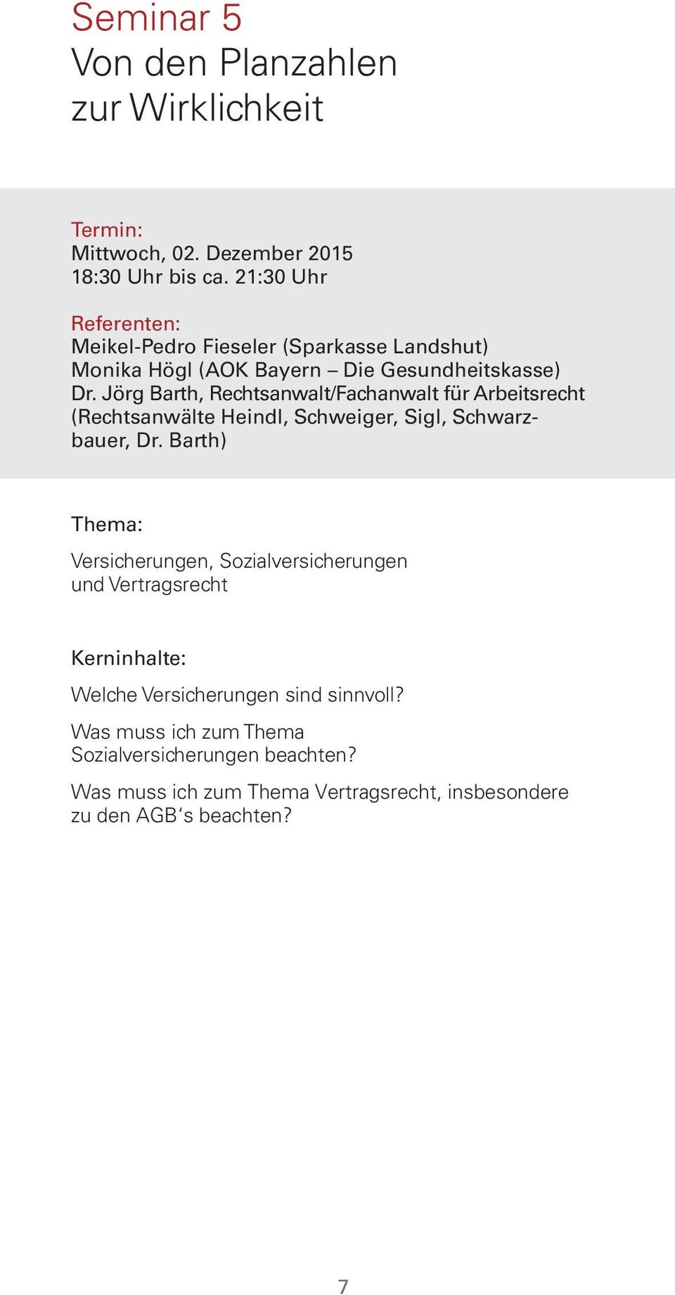 Jörg Barth, Rechtsanwalt/Fachanwalt für Arbeitsrecht (Rechtsanwälte Heindl, Schweiger, Sigl, Schwarzbauer, Dr.