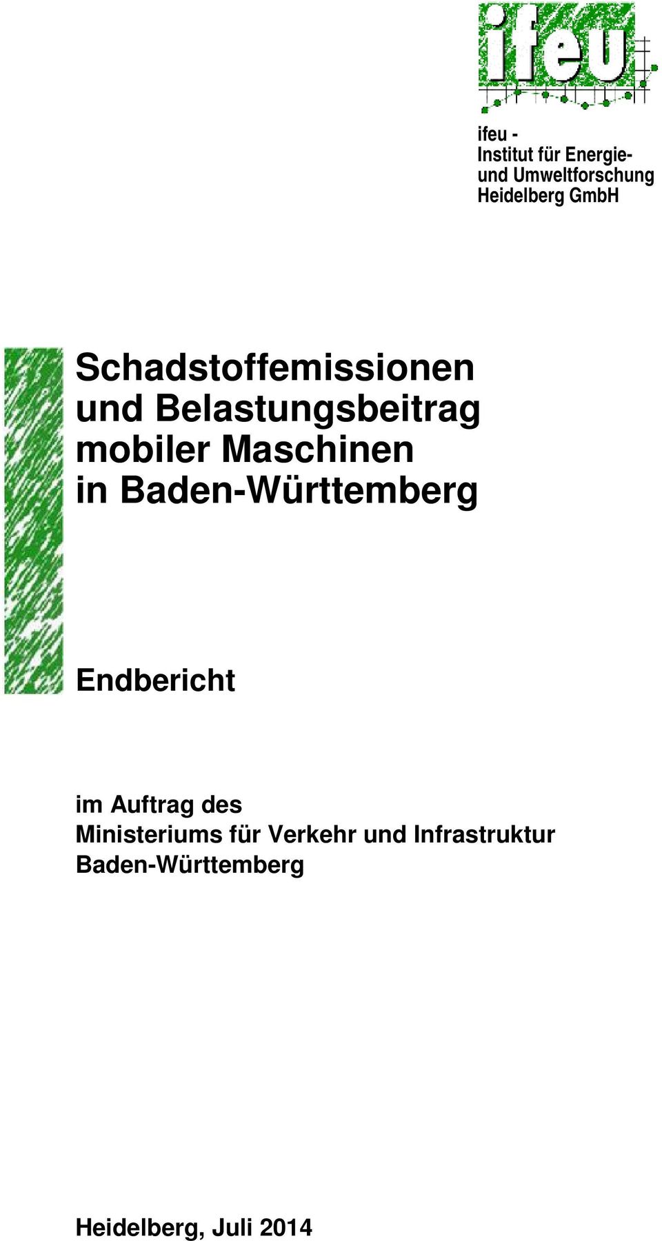 in Baden-Württemberg Endbericht im Auftrag des Ministeriums
