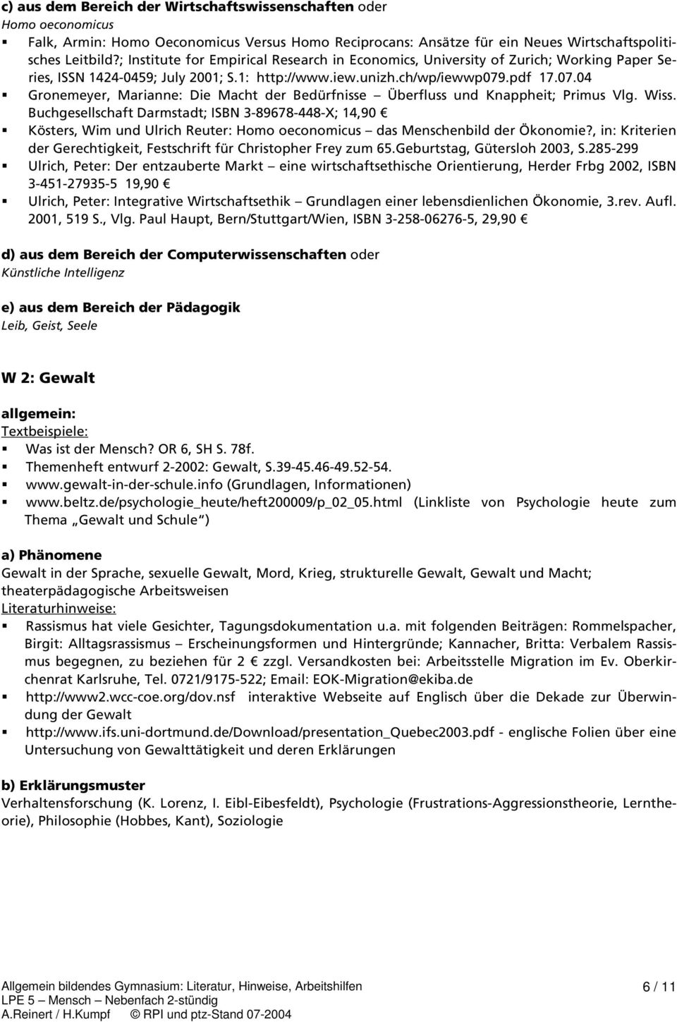 .pdf 17.07.04 Gronemeyer, Marianne: Die Macht der Bedürfnisse Überfluss und Knappheit; Primus Vlg. Wiss.