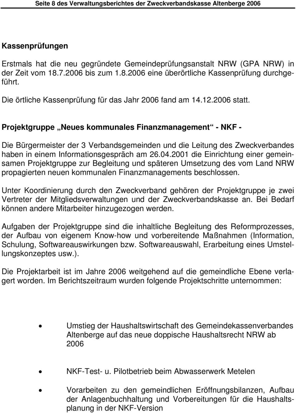 Projektgruppe Neues kommunales Finanzmanagement - NKF - Die Bürgermeister der 3 Verbandsgemeinden und die Leitung des Zweckverbandes haben in einem Informationsgespräch am 26.04.