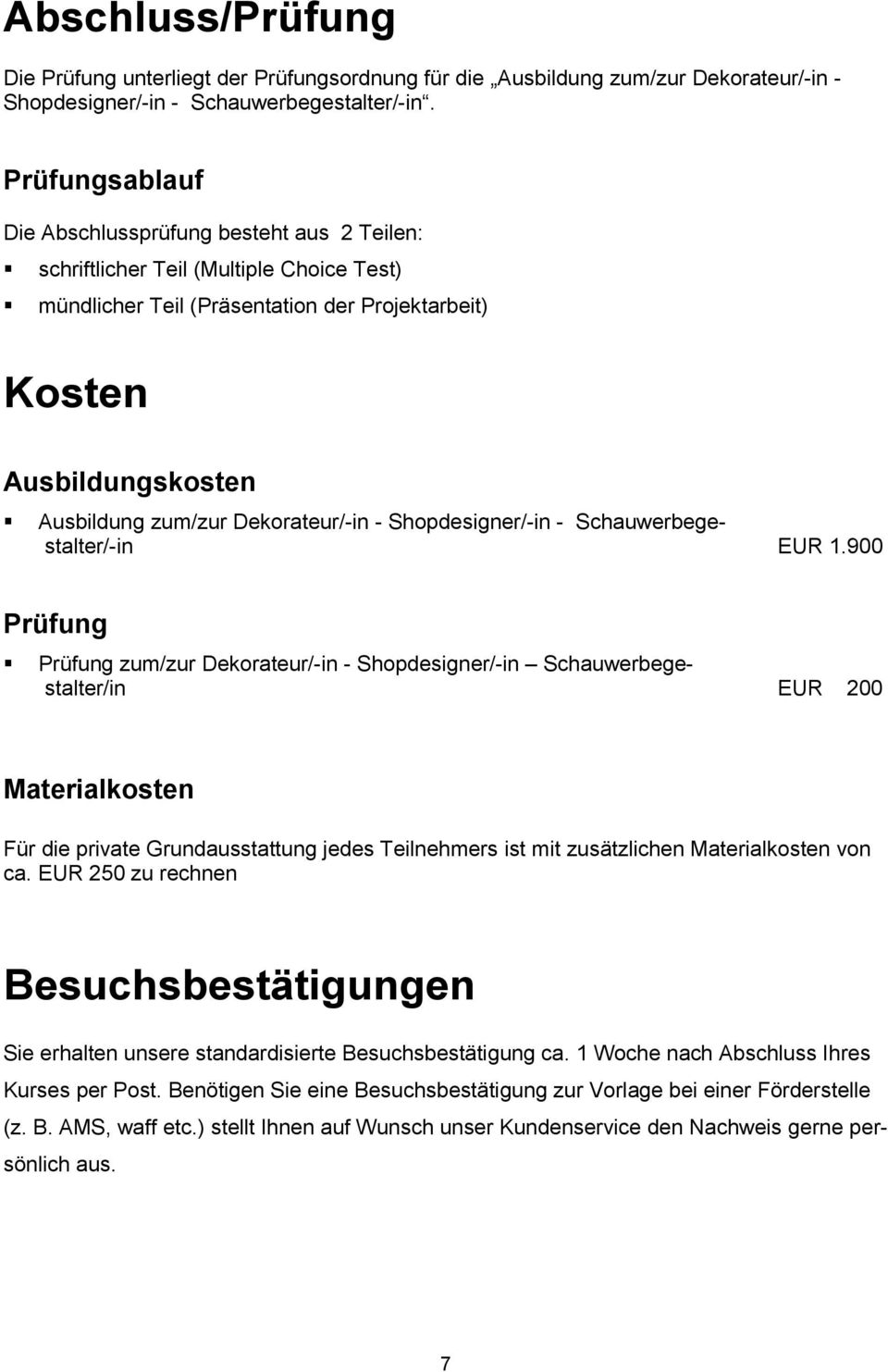 Dekorateur/-in - Shopdesigner/-in - Schauwerbegestalter/-in EUR 1.