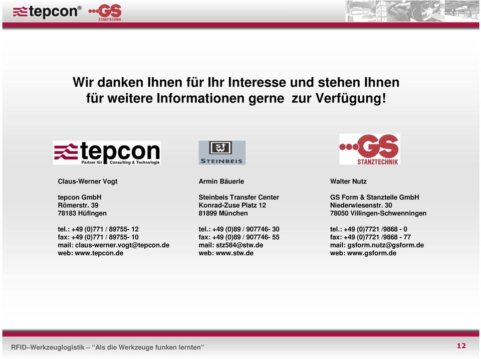de web: www.tepcon.de Armin Bäuerle Steinbeis Transfer Center Konrad-Zuse Platz 12 81899 München tel.