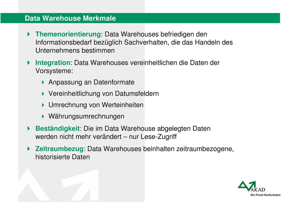 Datenformate Vereinheitlichung von Datumsfeldern Umrechnung von Werteinheiten Währungsumrechnungen Beständigkeit: Die im Data