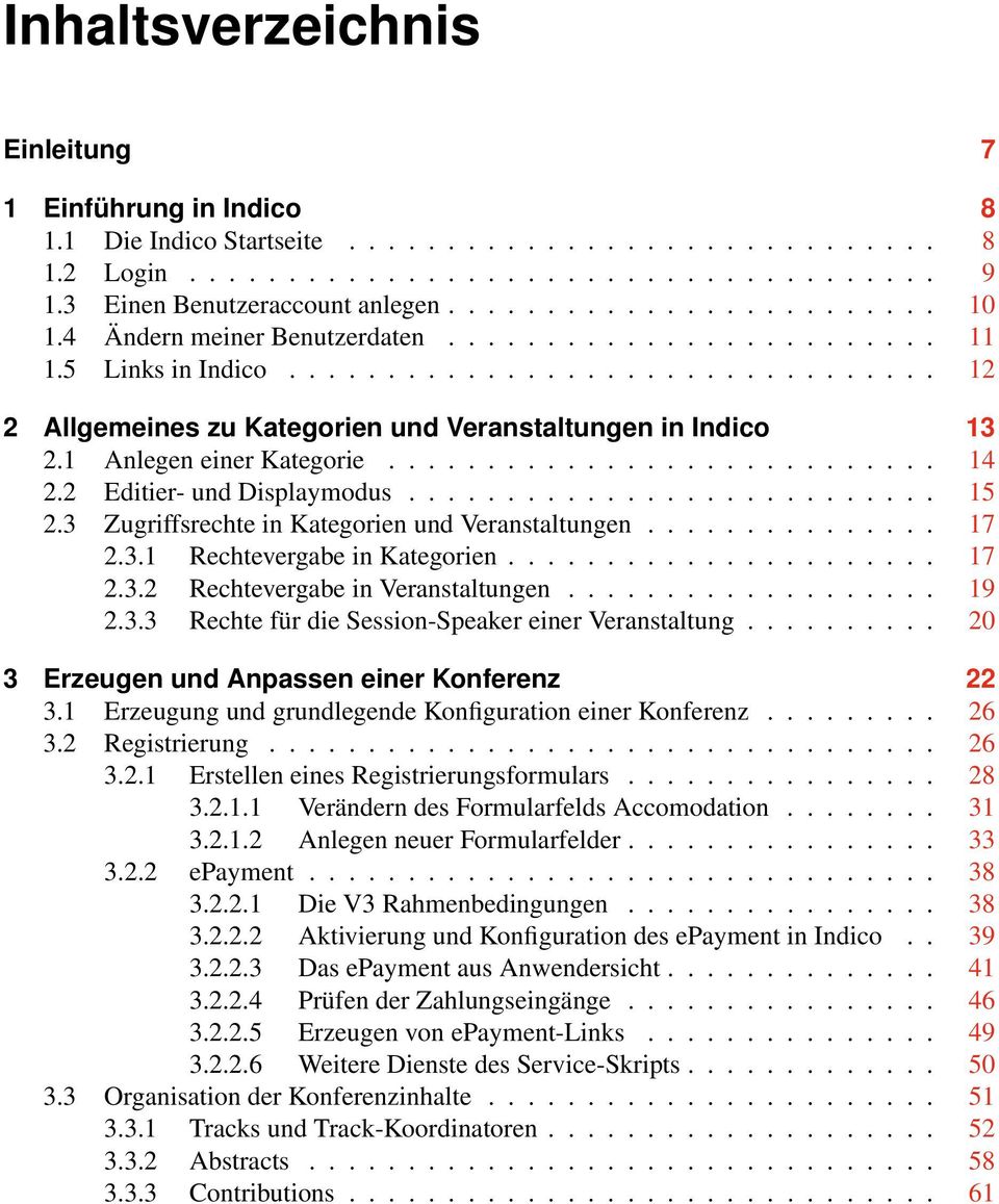 1 Anlegen einer Kategorie............................ 14 2.2 Editier- und Displaymodus........................... 15 2.3 Zugriffsrechte in Kategorien und Veranstaltungen............... 17 2.3.1 Rechtevergabe in Kategorien.