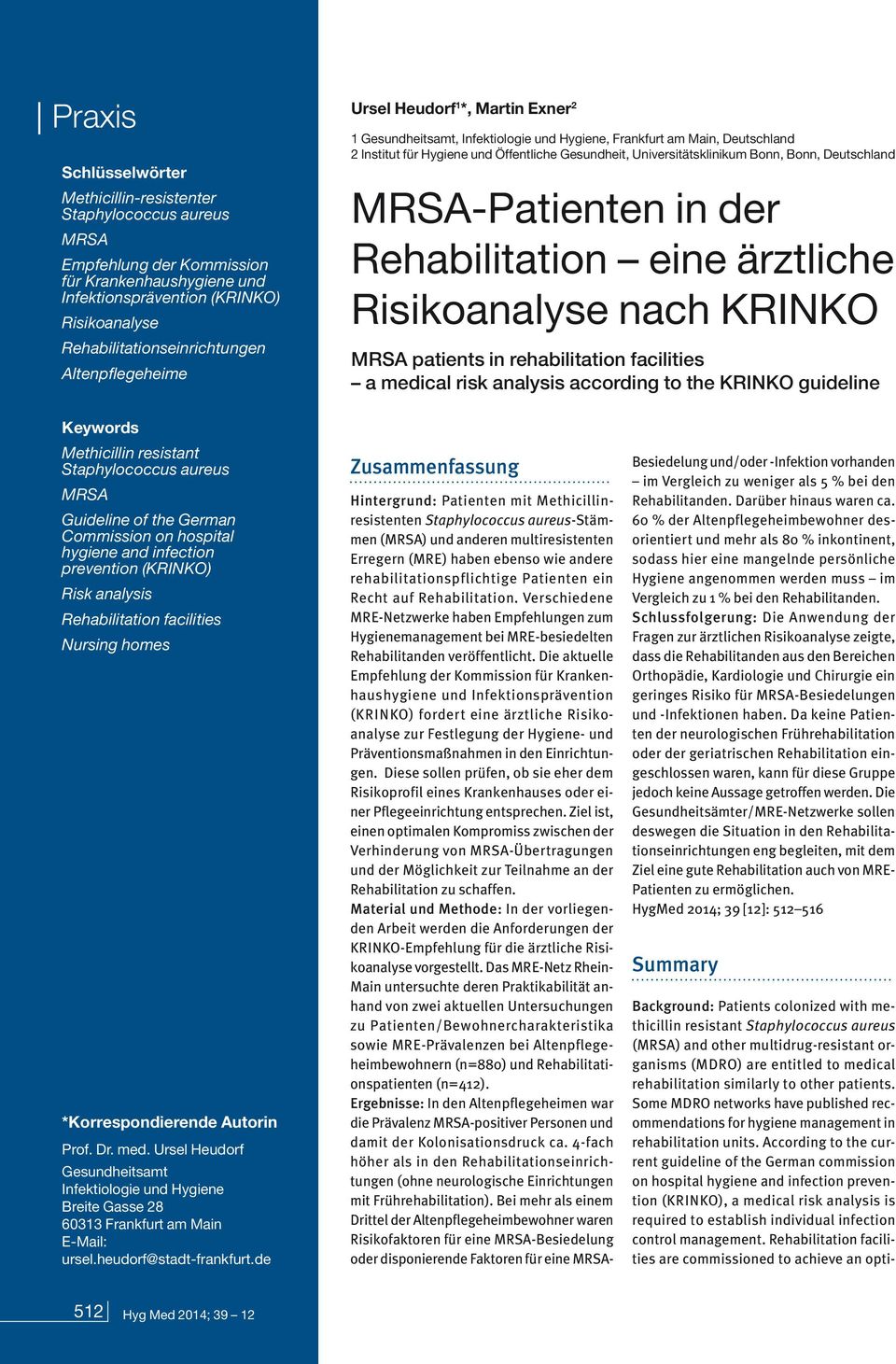 MRSA-Patienten in der Rehabilitation eine ärztliche Risikoanalyse nach KRINKO MRSA patients in rehabilitation facilities a medical risk analysis according to the KRINKO guideline Keywords Methicillin