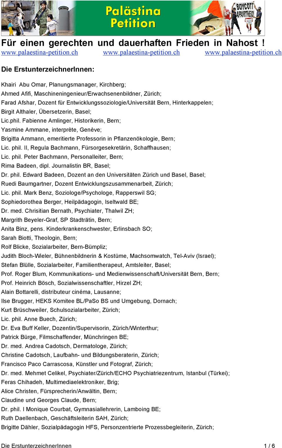 Fabienne Amlinger, Historikerin, Bern; Yasmine Ammane, interprète, Genève; Brigitta Ammann, emeritierte Professorin in Pflanzenökologie, Bern; Lic. phil.