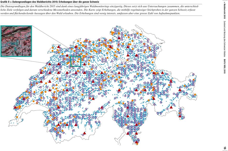 Die Karte zeigt Erhebungen, die mithilfe regelmässiger Stichproben in der ganzen Schweiz erfasst werden und flächendeckende Aussagen über den Wald erlauben.