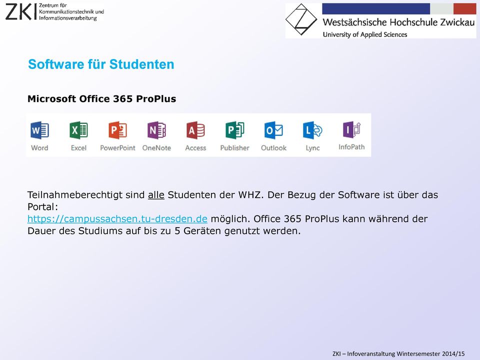 Der Bezug der Software ist über das Portal: https://campussachsen.