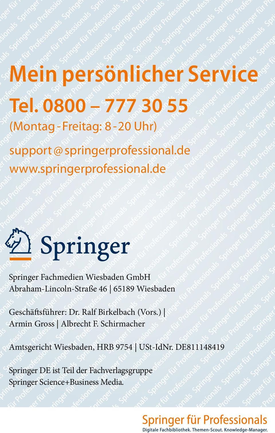 de Springer Fachmedien Wiesbaden GmbH Abraham-Lincoln-Straße 46 65189 Wiesbaden Geschäftsführer: Dr.