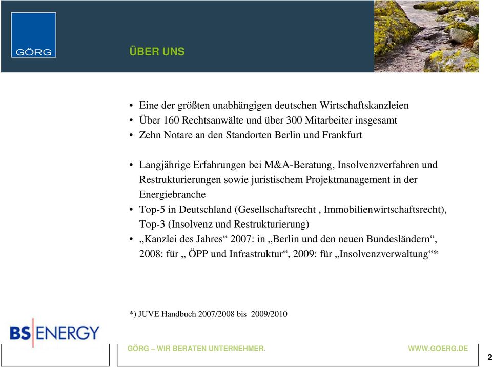 Projektmanagement in der Energiebranche Top-5 in Deutschland (Gesellschaftsrecht, Immobilienwirtschaftsrecht), Top-3 (Insolvenz und Restrukturierung)