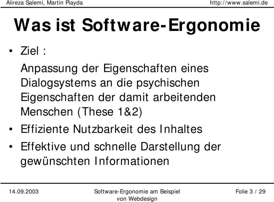 arbeitenden Menschen (These 1&2) Effiziente Nutzbarkeit des