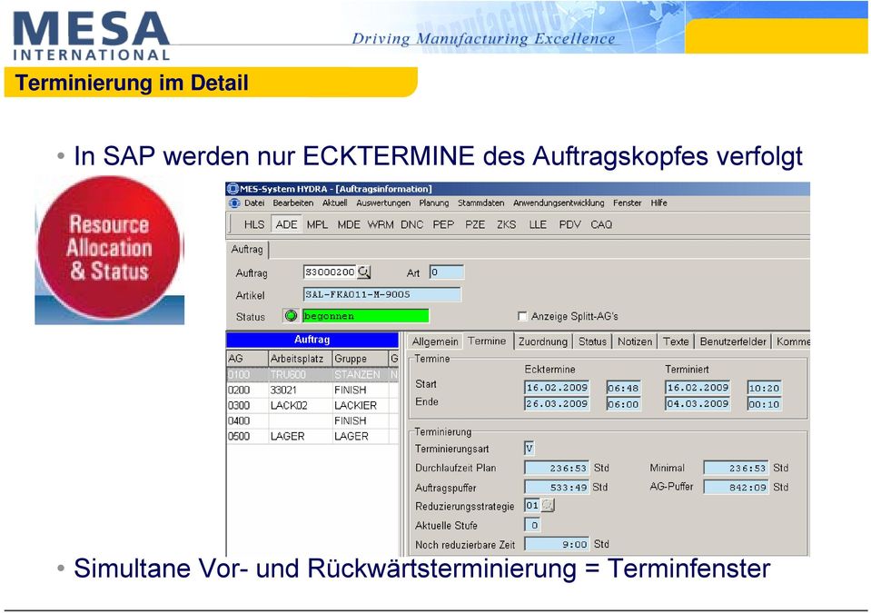 Auftragskopfes verfolgt Simultane