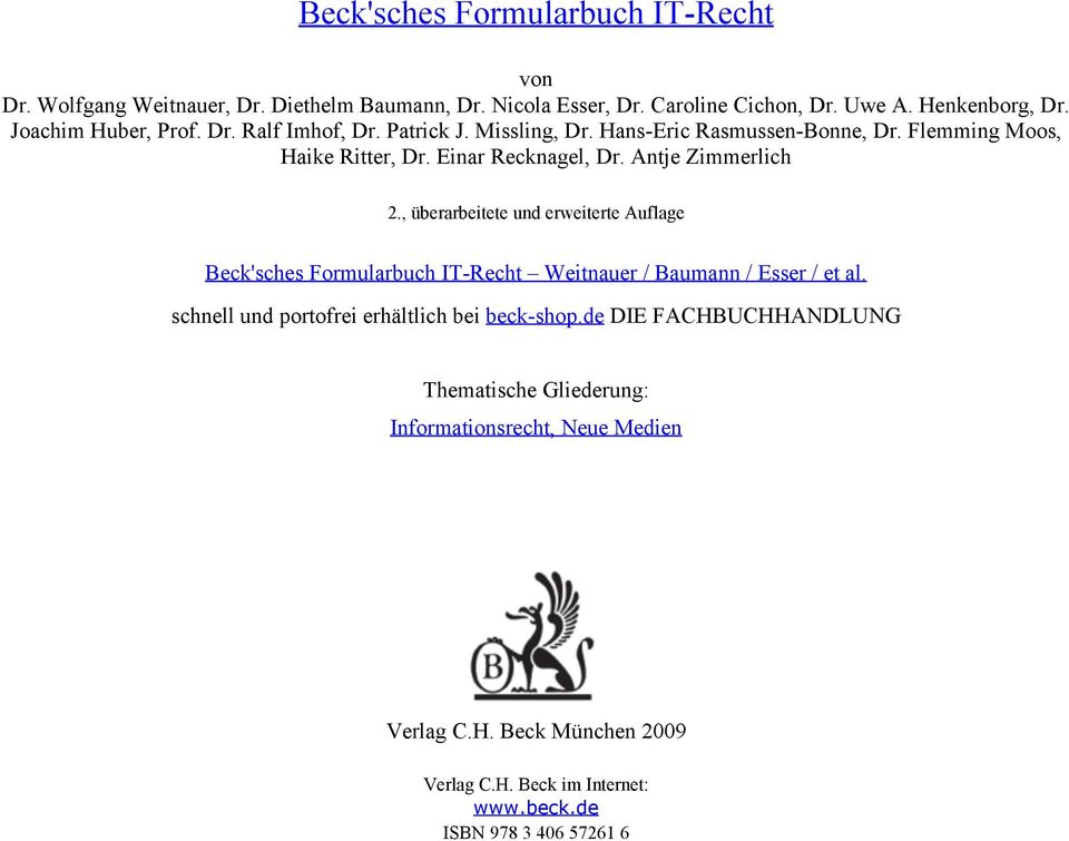 Antje Zimmerlich 2., überarbeitete und erweiterte Auflage Beck'sches Formularbuch IT-Recht Weitnauer / Baumann / Esser / et al.
