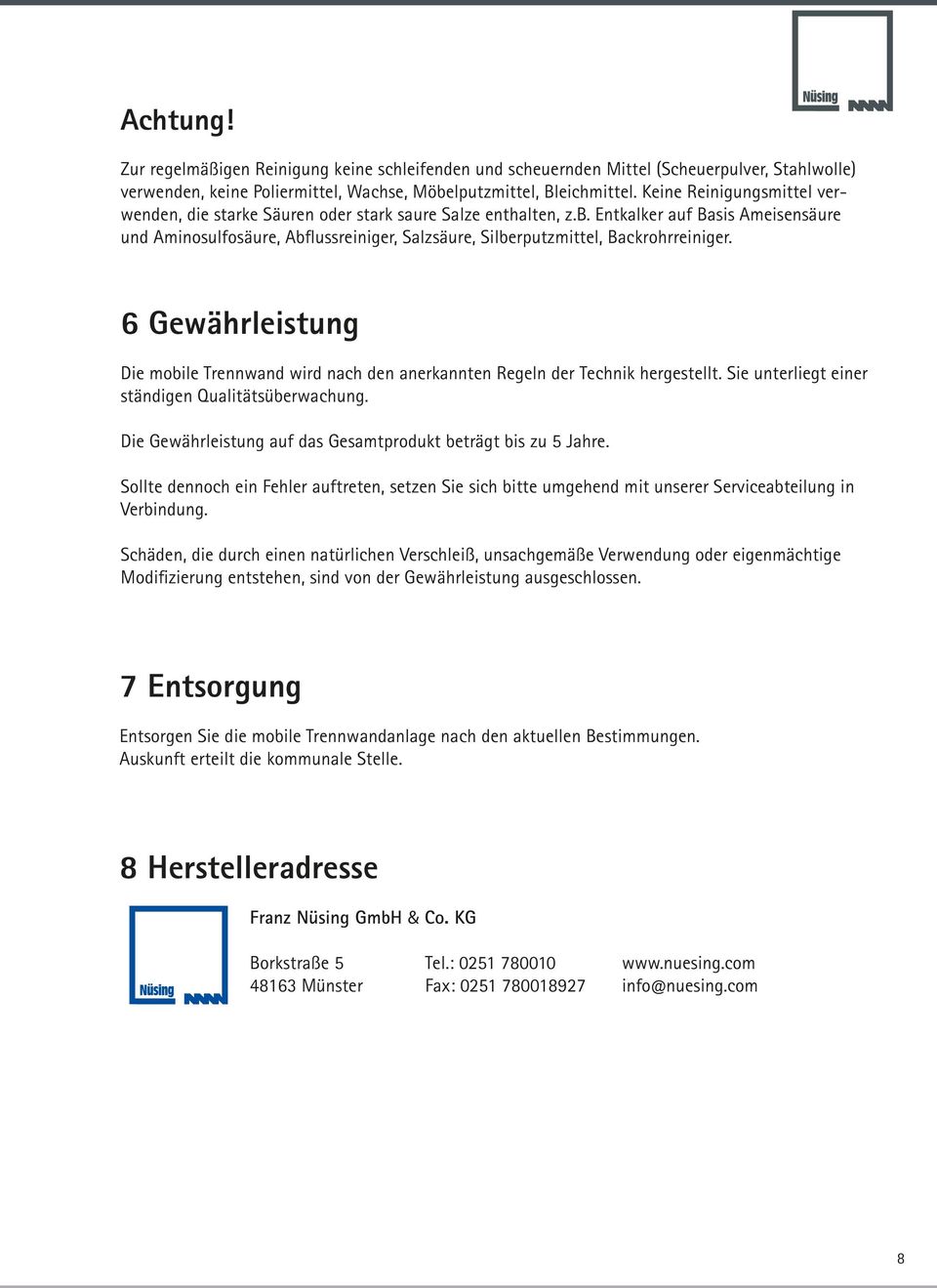 Entkalker auf Basis Ameisensäure und Aminosulfosäure, Abflussreiniger, Salzsäure, Silberputzmittel, Backrohrreiniger.