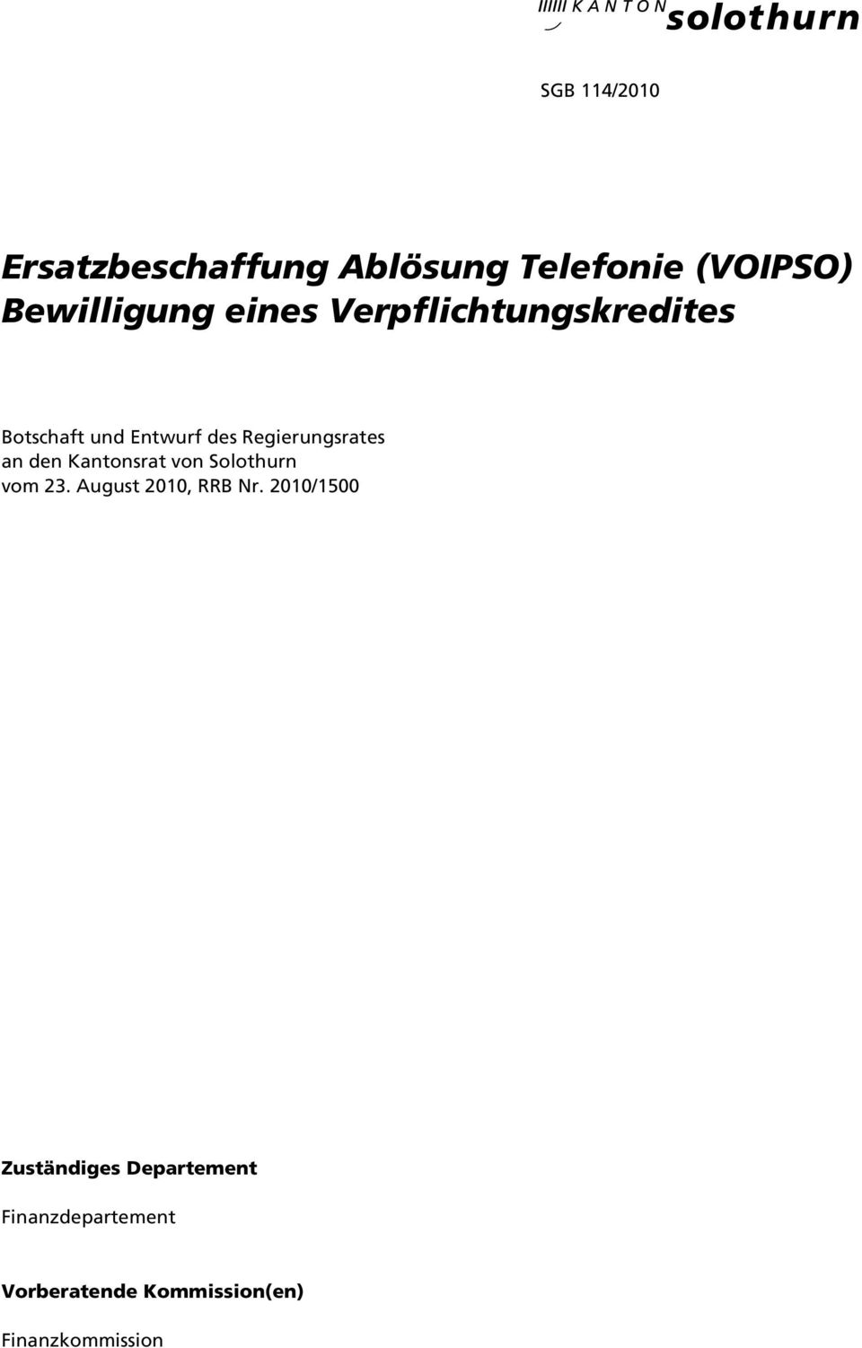 den Kantonsrat von Solothurn vom 23. August 2010, RRB Nr.