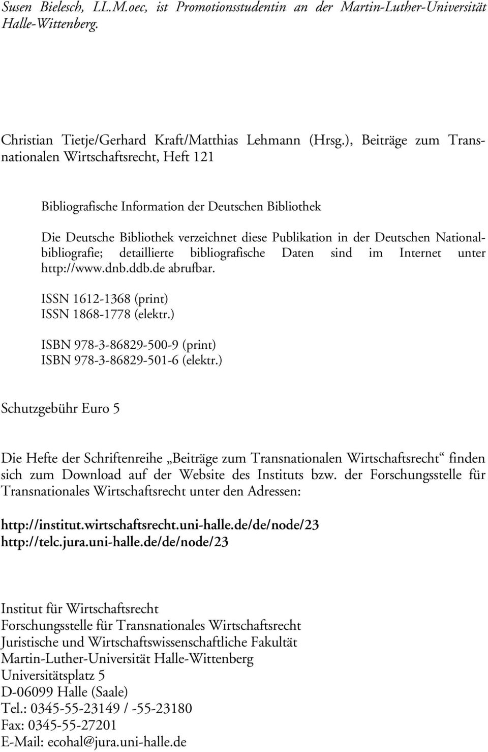 Nationalbibliografie; detaillierte bibliografische Daten sind im Internet unter http://www.dnb.ddb.de abrufbar. ISSN 1612-1368 (print) ISSN 1868-1778 (elektr.