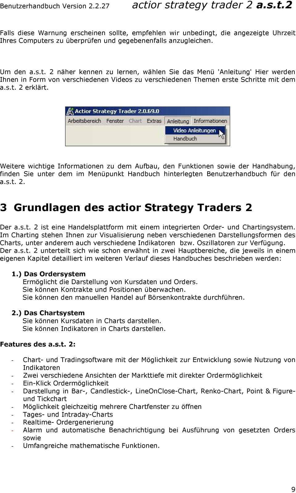 s.t. 2 ist eine Handelsplattform mit einem integrierten Order- und Chartingsystem.