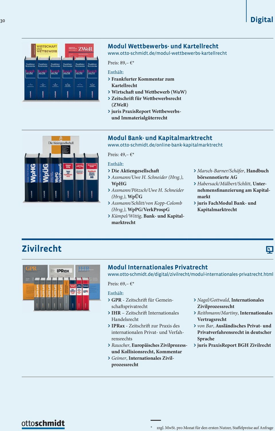 Immaterialgüterrecht Modul Bank- und Kapitalmarktrecht www.otto-schmidt.de/online-bank-kapitalmarktrecht Preis: 49, * > Die Aktiengesellschaft > Assmann/Uwe H. Schneider (Hrsg.