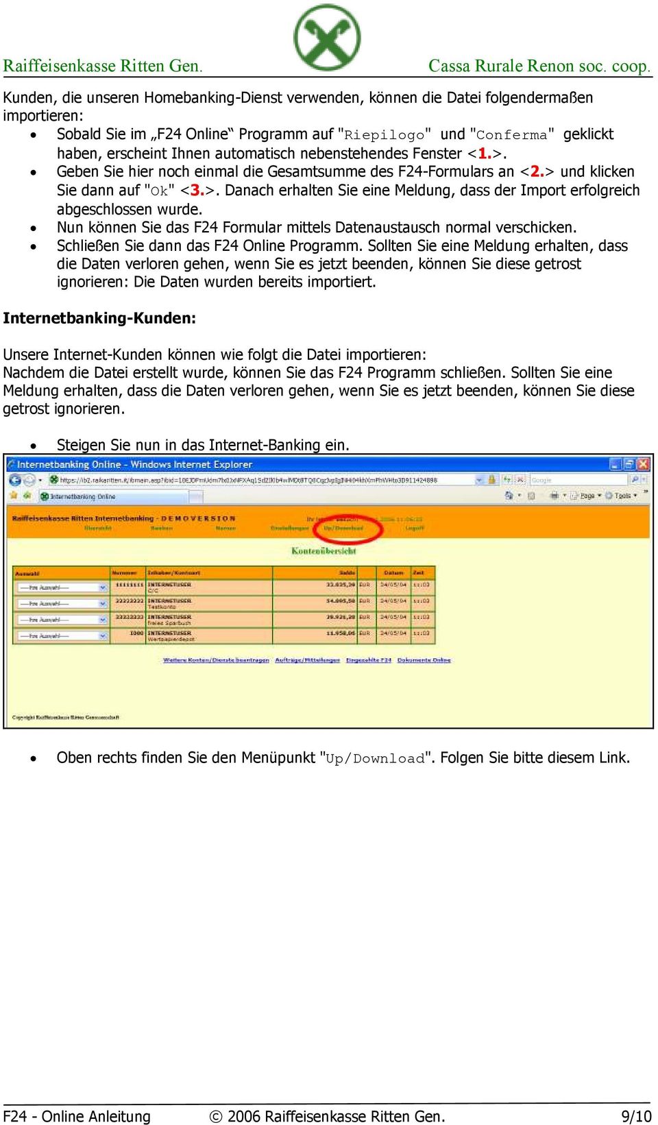 Nun können Sie das F24 Formular mittels Datenaustausch normal verschicken. Schließen Sie dann das F24 Online Programm.