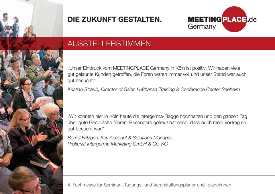 Kristian Straub, Director of Sales Lufthansa Training & Conference Center Seeheim Wir konnten hier in Köln heute die intergerma-flagge