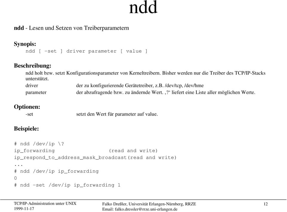 b. /dev/tcp, /dev/hme parameter der abzufragende bzw. zu ändernde Wert.? liefert eine Liste aller möglichen Werte.