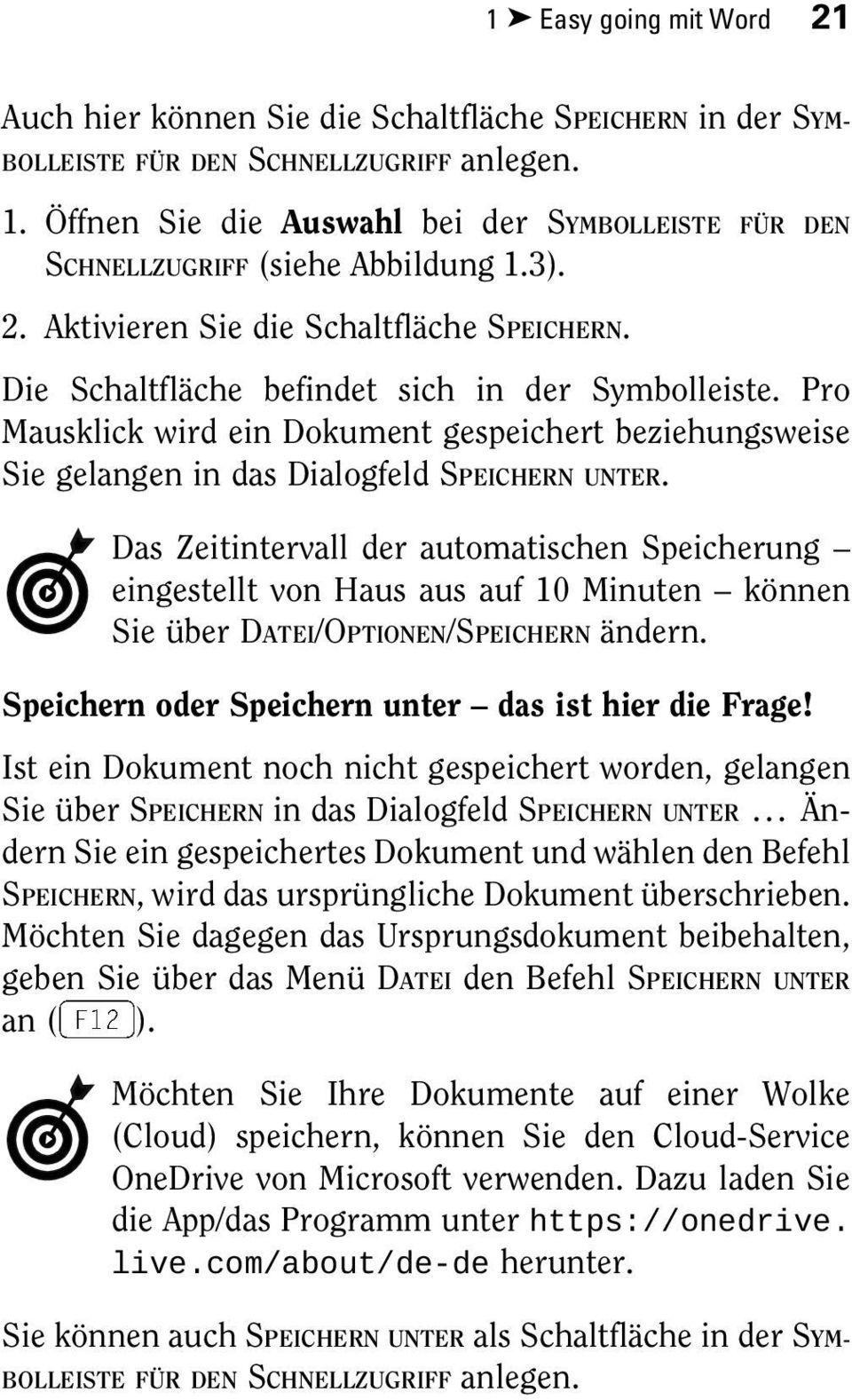 Pro Mausklick wird ein Dokument gespeichert beziehungsweise Sie gelangen in das Dialogfeld SPEICHERN UNTER.