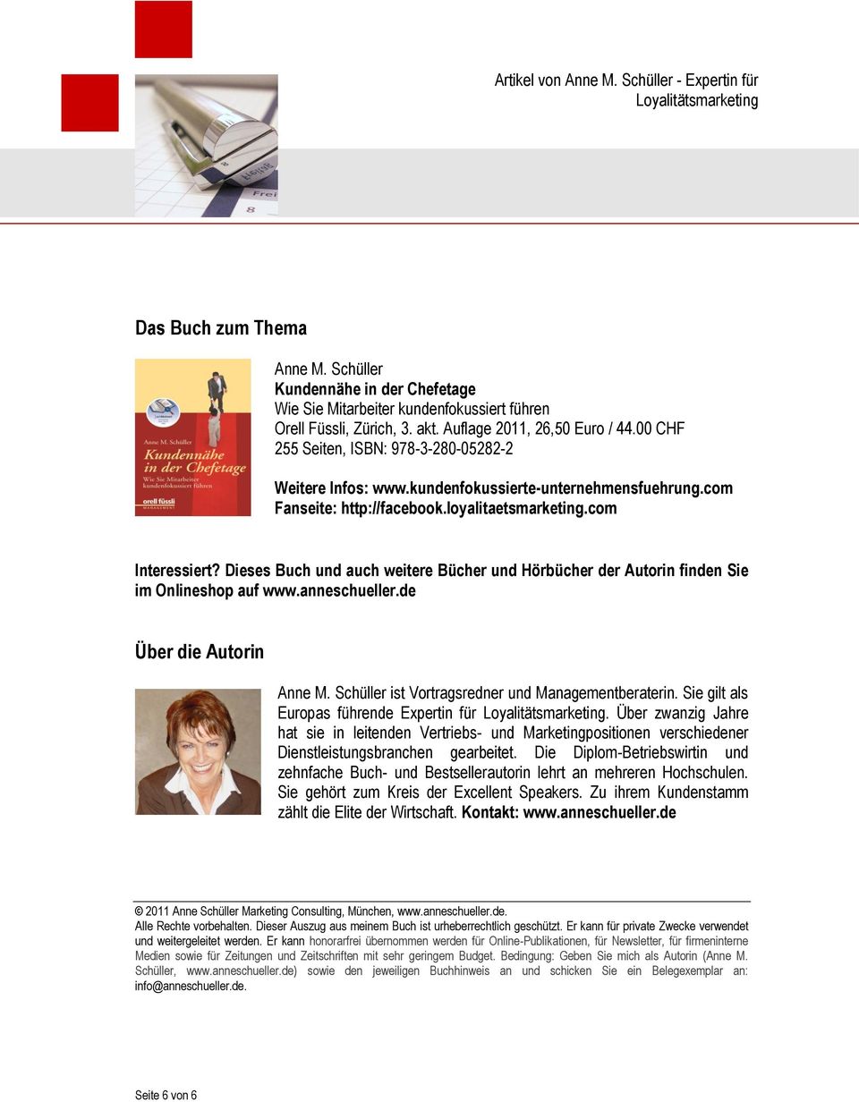 Dieses Buch und auch weitere Bücher und Hörbücher der Autorin finden Sie im Onlineshop auf www.anneschueller.de Über die Autorin Anne M. Schüller ist Vortragsredner und Managementberaterin.