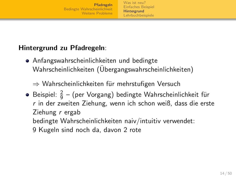 Vorgang) bedingte Wahrscheinlichkeit für r in der zweiten Ziehung, wenn ich schon weiß, dass die