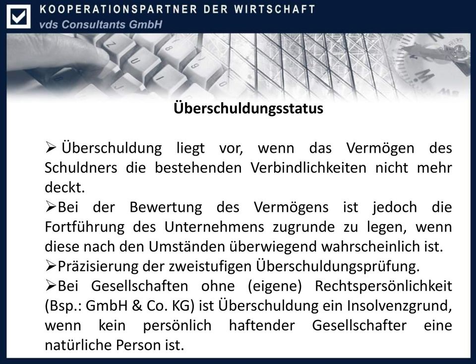 überwiegend wahrscheinlich ist. Präzisierung der zweistufigen Überschuldungsprüfung.