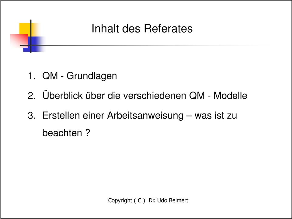 Überblick über die verschiedenen QM