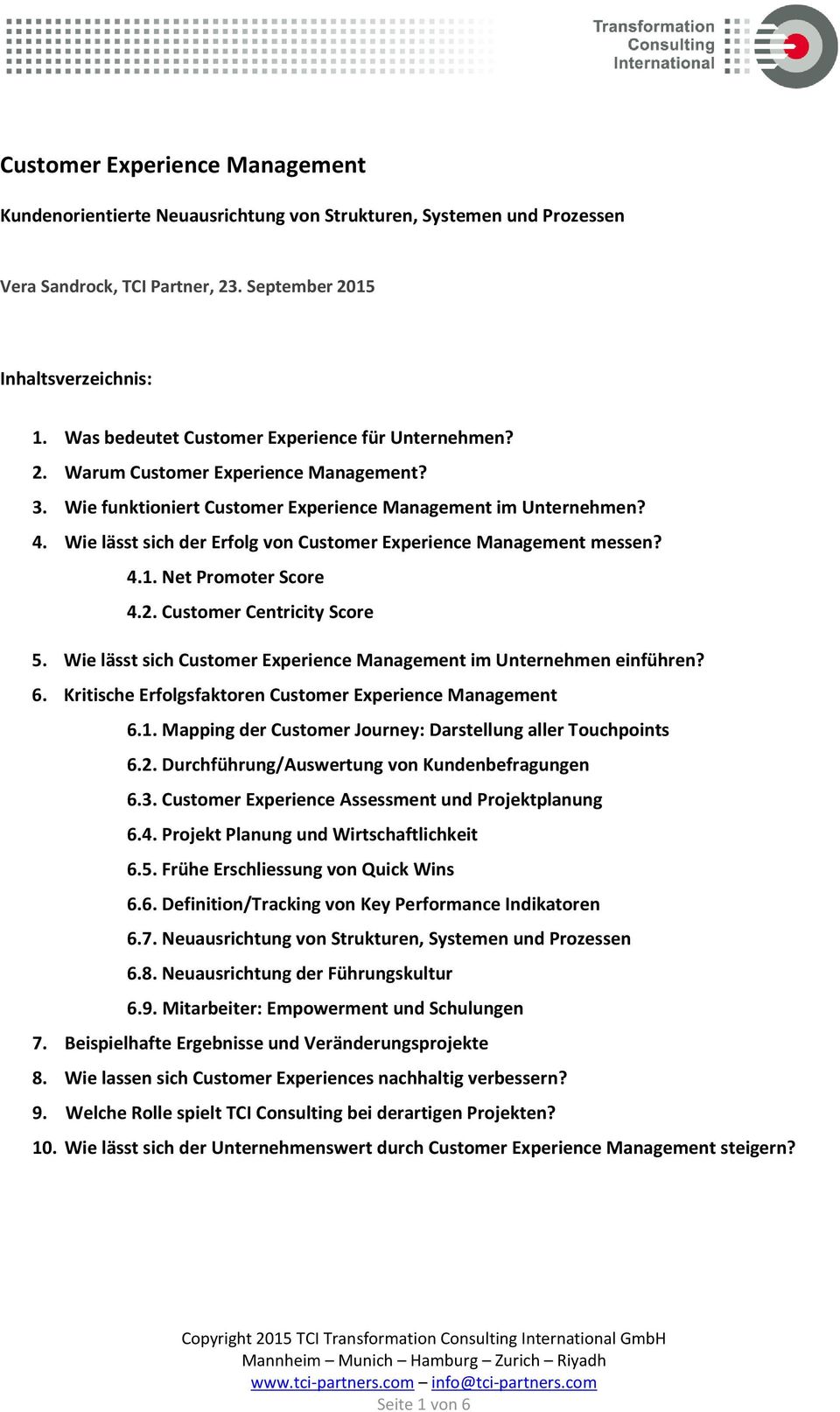 Wie lässt sich der Erfolg von Customer Experience Management messen? 4.1. Net Promoter Score 4.2. Customer Centricity Score 5. Wie lässt sich Customer Experience Management im Unternehmen einführen?