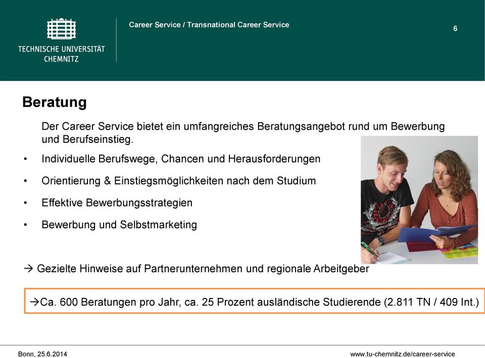 Effektive Bewerbungsstrategien Bewerbung und Selbstmarketing Gezielte Hinweise auf Partnerunternehmen und