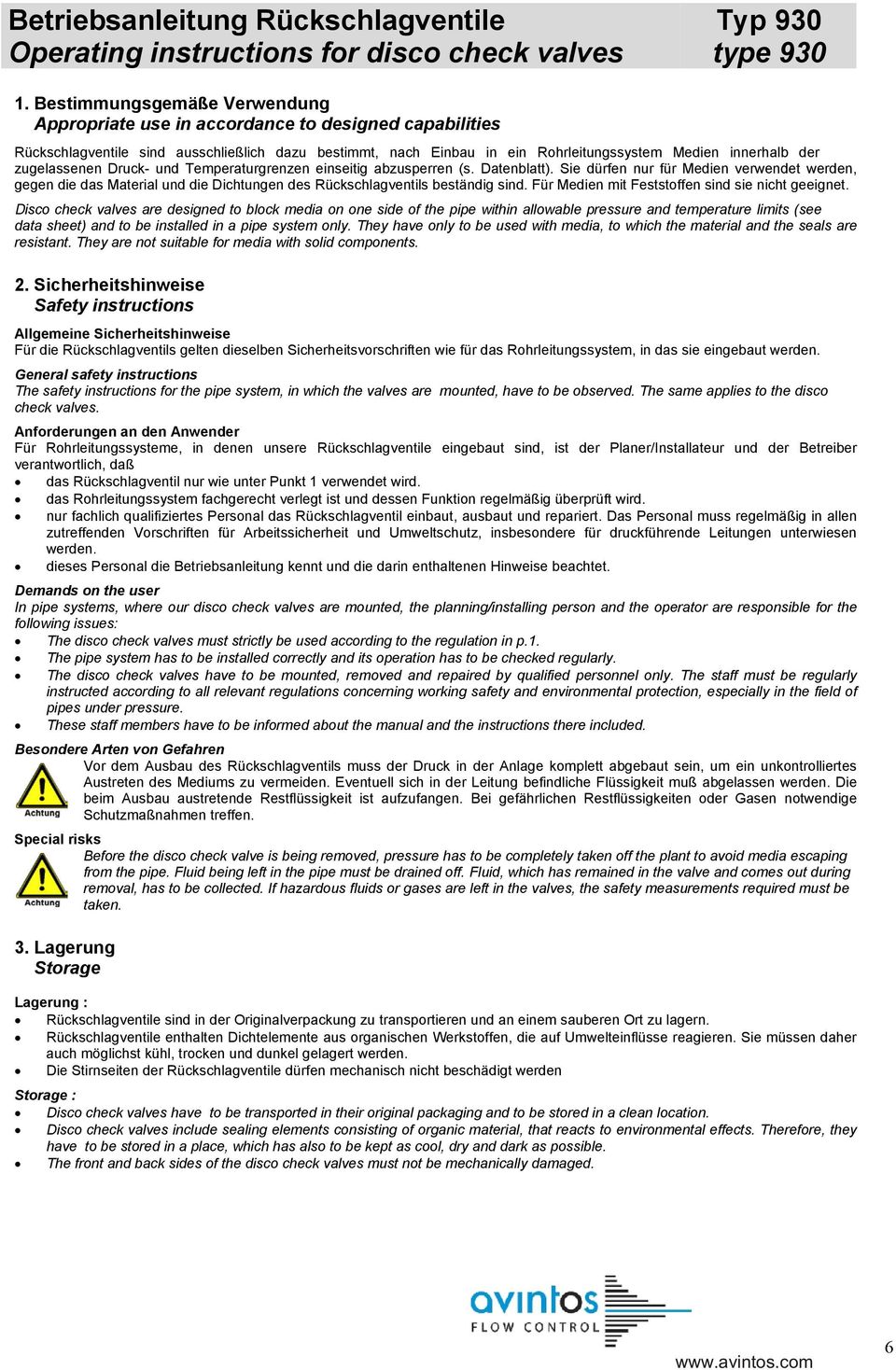 zugelassenen Druck- und Temperaturgrenzen einseitig abzusperren (s. Datenblatt).