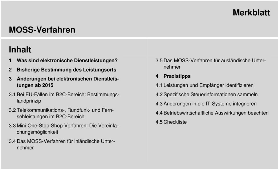 3 Mini-One-Stop-Shop-Verfahren: Die Vereinfachungsmöglichkeit 3.4 Das MOSS-Verfahren für inländische Unternehmer 3.