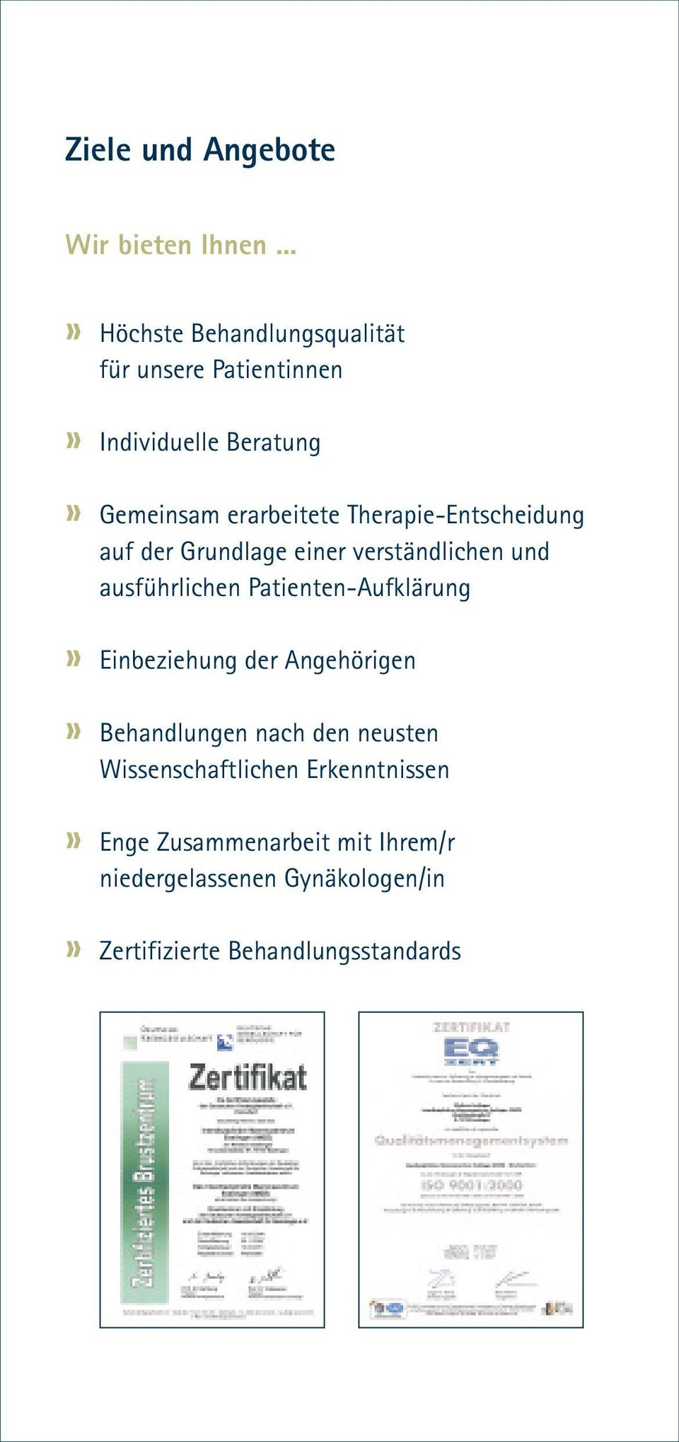 Therapie-Entscheidung auf der Grundlage einer verständlichen und ausführlichen Patienten-Aufklärung»