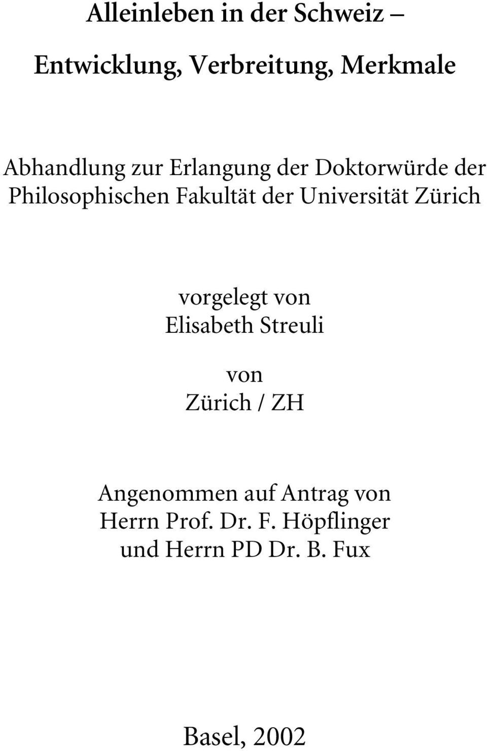 Universität Zürich vorgelegt von Elisabeth Streuli von Zürich / ZH
