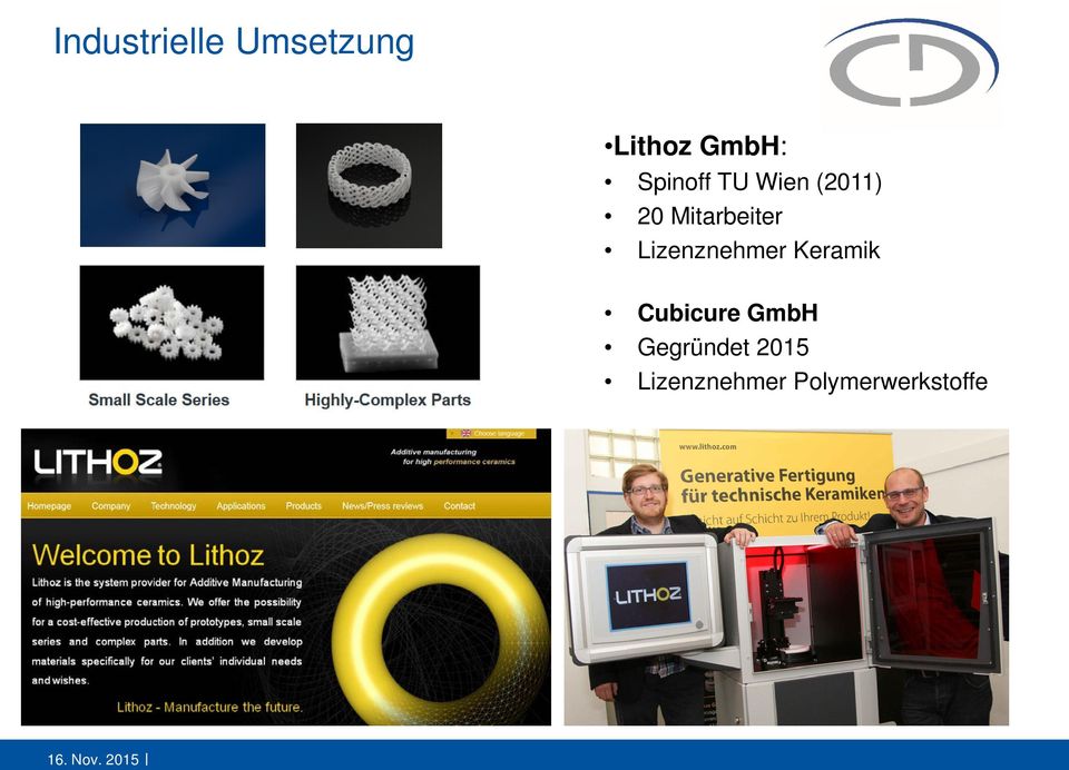 2015 Lizenznehmer Polymerwerkstoffe Business model: Sale of