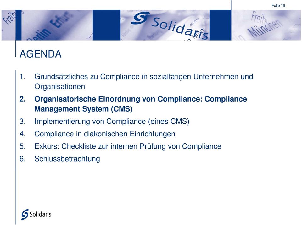 Organisatorische Einordnung von Compliance: Compliance Management System (CMS) 3.