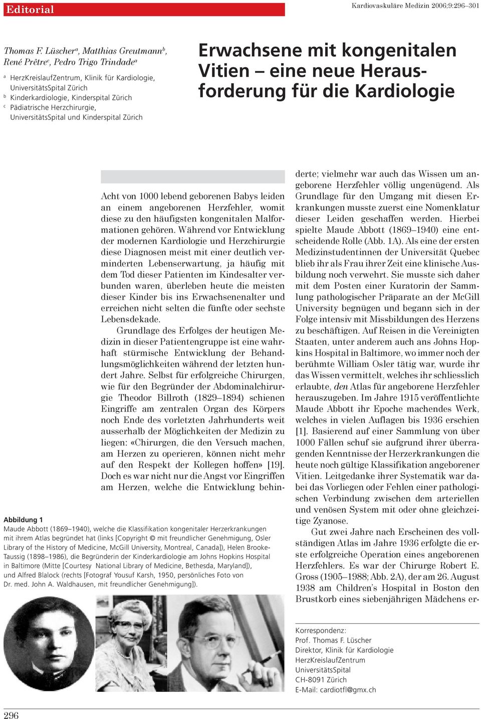 Pädiatrische Herzchirurgie, UniversitätsSpital und Kinderspital Zürich Erwachsene mit kongenitalen Vitien eine neue Herausforderung für die Kardiologie Abbildung 1 Maude Abbott (1869 1940), welche